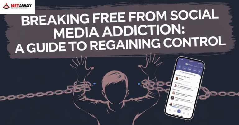 Breaking Free from Social Media Addiction: A Guide to Regaining Control